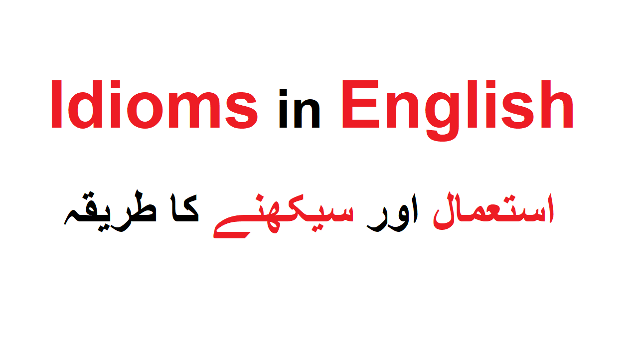 idioms in english with urdu meaning  Idioms and phrases, Idioms and  proverbs, Idioms